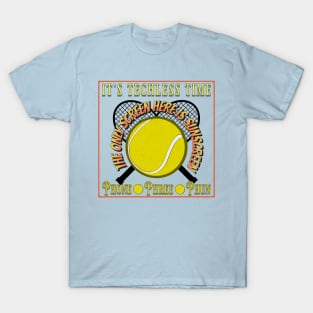 Tennis Player Fan Racquet Court Techless Time Tee T-Shirt